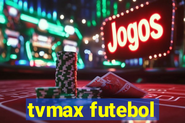 tvmax futebol